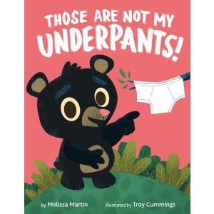 Those Are Not My Underpants! (Hardcover)