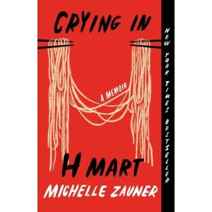 Crying in H Mart: A Memoir (Paperback)