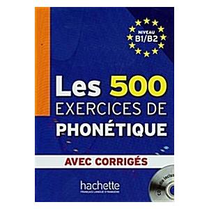 Les 500 Exercises de Phon?ique B1/B2 - Livre + Cor...