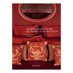 Interior Splendor by Pierre-Yves Rochon (Hardcover...