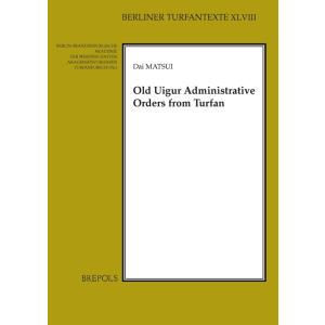 Old Uigur Administrative Orders from Turfan (Paper...