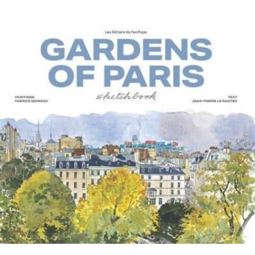 Gardens of Paris Sketchbook (Hardcover)