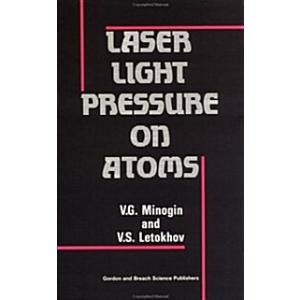 Laser Light Pressure on Atoms (Hardcover)