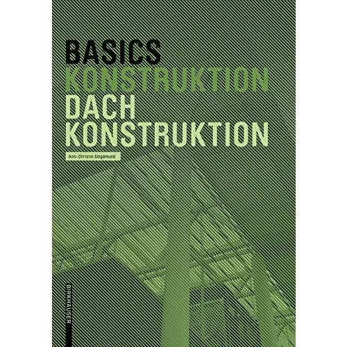 Basics Dachkonstruktion: Neuausgabe (Paperback Ger...