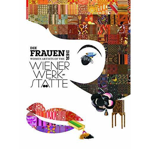 Die Frauen Der Wiener Werkst?te / Women Artists of...