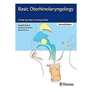 Basic Otorhinolaryngology: A Step-By-Step Learning...
