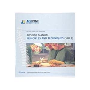 Ao Spine Manual Volume 1: Principles and Technique...