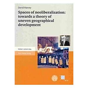 Spaces of Neoliberalization: Towards a Theory of U...