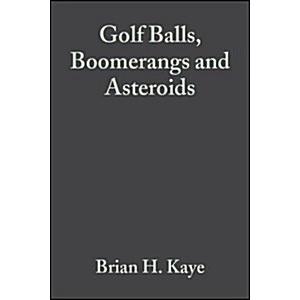 Golf Balls Boomerangs and Asteroids (Hardcover)