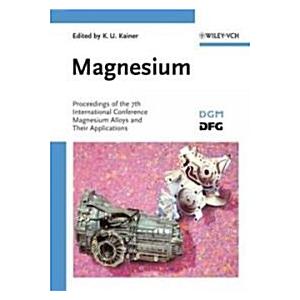 Magnesium: Proceedings of the 7th International Co...