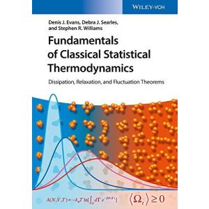 Fundamentals of Classical Statistical Thermodynamics: Dissipation  Relaxation  and Fluctuation Theorems