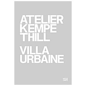 Atelier Kempe Thill: Villa Urbaine (Hardcover)