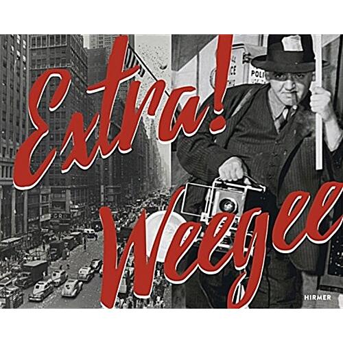 Extra! Weegee (Hardcover)