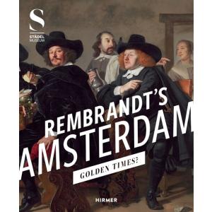Rembrandt's Amsterdam: Golden Times? (Paperback)