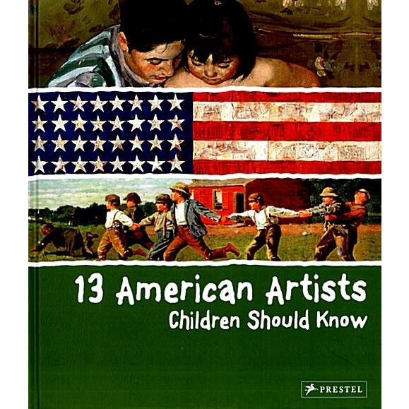13 American Artists Children Should Know (Hardcove...