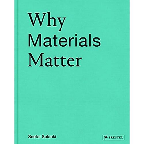Why Materials Matter: Responsible Design for a Bet...