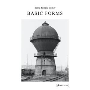 Bernd  Hilla Becher: Basic Forms (Hardcover)