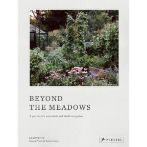 Beyond the Meadows: Portrait of a Natural and Biod...