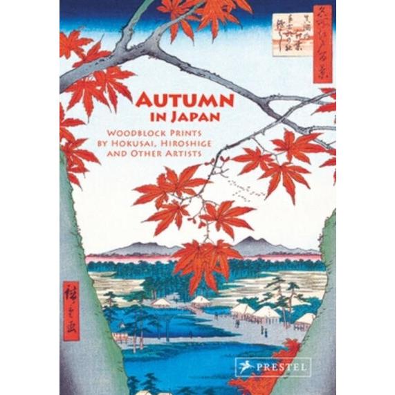 Autumn in Japan: Woodblock Prints by Hokusai Hiros...