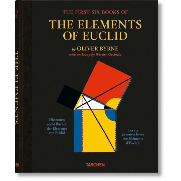 Oliver Byrne. the First Six Books of the Elements ...