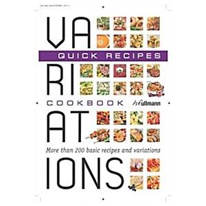 Quick Recipes: More Than 200 Basic Recipes and Var...