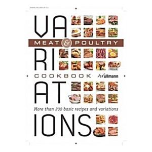 Meat &amp; Poultry: More Than 200 Basic Recipes and Va...