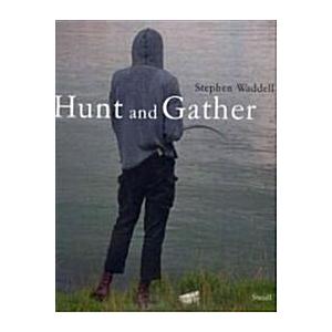 Hunt and Gather (Hardcover)