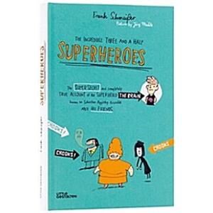 The Incredible Three and a Half Superheroes (Hardc...