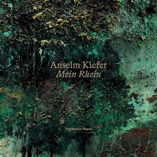 Anselm Kiefer: Mein Rhein (Hardcover)