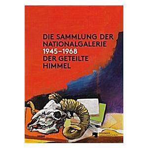 Die Sammlung Der Nationalgalerie 1945-1968 (Hardco...