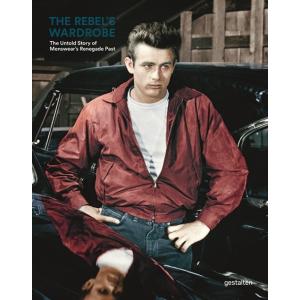 The Rebel's Wardrobe: The Untold Story of Menswear...