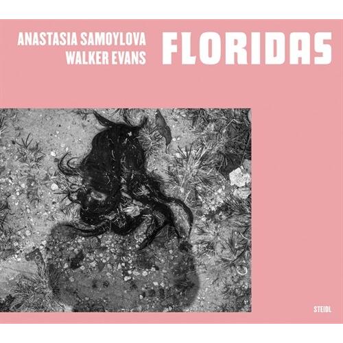 Anastasia Samoylova  Walker Evans: Floridas (Hardc...
