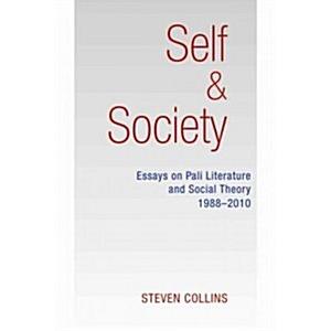 Self &amp; Society: Essays on Pali Literature and Soci...