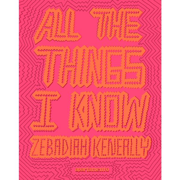 All the Things I Know: Zebadiah Keneally (Paperbac...