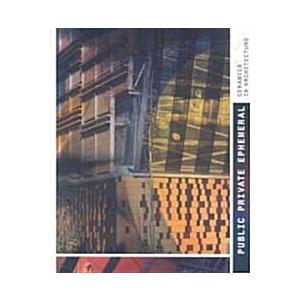 Public Private Ephemeral: Ceramics in Architecture...