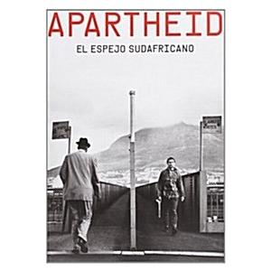 Apartheid: El Espejo Sudafricano