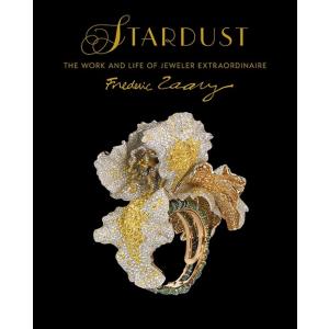 Stardust: The Work and Life of Jeweler Extraordina...