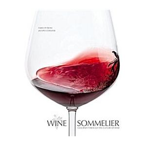 Wine Sommelier: A Journey Through the Culture of W...