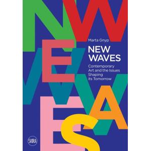 New Waves: Contemporary Art and the Issues Shaping...