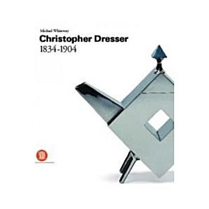 Christopher Dresser 1834-1904 (Hardcover)