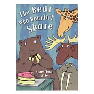 Bear Who Wouldn t Share The