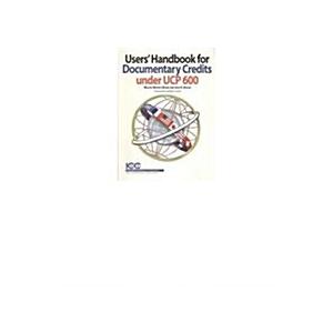 Users' Handbook for Documentary Credits Under UCP ...