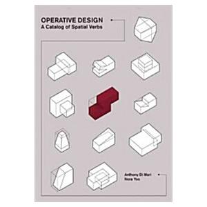 Operative Design: A Catalogue of Spatial Verbs (Pa...