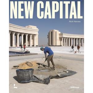 New Capital: Building Cities from Scratch (Hardcov...