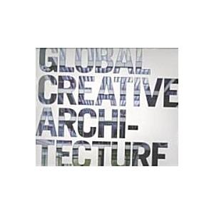 Global Creative Architecture (Hardcover)