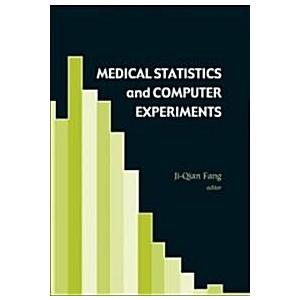 Medical Statistics and Computer Experiments [With ...