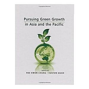 Pursuing Green Growth in Asia and the Pacific (Har...