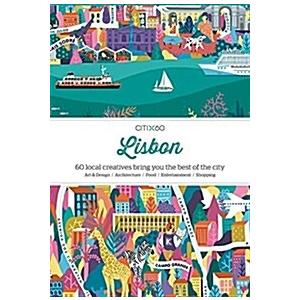 Citix60: Lisbon: 60 Creatives Show You the Best of...