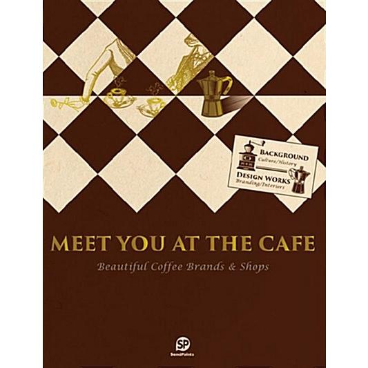 Meet You at the Cafe: Beautiful Coffee Brands &amp; Sh...