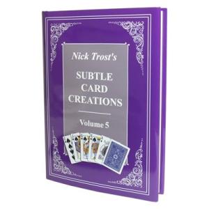 手品　マジック　書籍　Subtle Card Creations of Nick Trost, Vol. 5　ニックトロストの本｜magicu